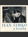 Ivan Šimko z tvorby - náhled