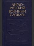 Anglo-russkij voennyj slovar 1.-2.zv. - náhled