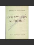 Odkazy dějin a dějepisců [české dějiny, dějepisci, historiografie, historiografové - Palacký, Tomek, Masaryk a Pekař, Krofta, Denis, o smyslu českých dějin ad.] - náhled