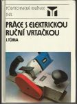 Práce s elektrickou ruční vrtačkou - náhled