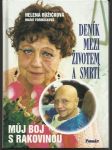 Deník mezi životem a smrtí - Můj boj s rakovinou - náhled