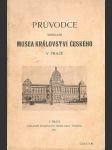 Průvodce sbírkami Musea kr. Českého - náhled