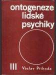 Ontogeneze lidské psychiky III. - náhled