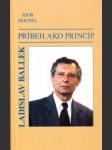 Ladislav Ballek. Príbeh ako princíp - náhled