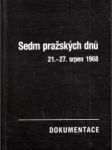 Sedm pražských dnů 21.-27.srpen 1968 - náhled