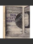 Den který nebyl Prózy 1962-1964 (povídky; fotografie Miroslav Jodas; obálka Libor Fára) - náhled