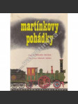 Martínkovy pohádky (pohádky, Dědečkova pohádka, Tatínkova pohádka, Maminčina pohádka, Babiččina pohádka; ilustrace Václav Sivko) - náhled