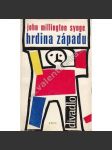 Hrdina západu (edice: Divadlo, sv. 10) [divadelní hra, obálka Jiří Balcar] - náhled