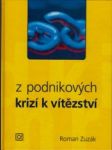 Z podnikových krizí k vítězství kdy je krize příležitostí - náhled