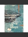 Dva ve stepi (edice: Soudobá světová próza) [novela, druhá světová válka, Rusko, SSSR; obálka Jiří Svoboda] - náhled