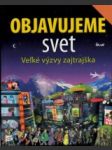 Objavujeme svet. Velké výzvy zajtrajška - náhled