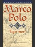 Marco Polo, Tiger morí - náhled