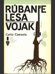 Rúbanie lesa, Vojak - náhled