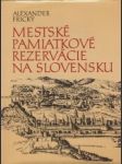 Mestské pamiatkové rezervácie na Slovensku - náhled