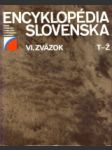 Encyklopédia Slovenska VI. T-Ž - náhled