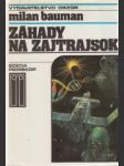 Záhady na zajtrajšok. Po stopách bielych miest dnešnej vedy - náhled