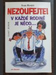 Nezoufejte V každé rodině je něco - náhled