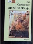 Videné od dunaja - výber z prejavov, článkov a rozhovorov - čarnogurský ján - náhled