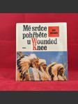 Mé srdce pohřběte u Wounded Knee - náhled