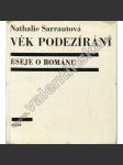 Věk podezírání. Eseje o románu [nový román - Nathalie Sarraute] - náhled