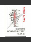 Uvěřitelná dobrodružství pana G. Amorality a morality (edice: Člověčiny, sv. 6) [aforismy; obálka Vladimír Sainer; číslovaný výtisk - 299] - náhled