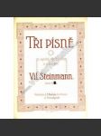 Tři písně. Písně pro vysoký a střední hlas s průvodem (hudba, noty, zpěv) - náhled