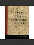 Z vývoje české technické tvorby (průmysl, stavebnictví, mj. Technický vývoj českého pivovarství; O stavbě železnic; Zrození českého skla, Zlín a závody Baťa, Slovenská strela, Škoda) - náhled