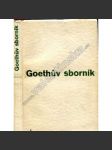 Goethův sborník. Památce 100.výročí básníkovy smrti (literární věda, mj. T. G. Masaryk - Můj poměr ke Goethovi, Goethe jako botanik, Goethe a Moliere, Faust) - náhled