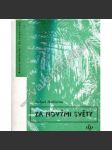 Za novými světy (edice: Orbis pictus, Nová řada VII.) [cestopis, Mexiko, Jižní Amerika; obálka a graf. úprava Ladislav Sutnar] - náhled