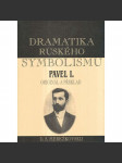 Dramatika ruského symbolismu. Pavel I. - náhled