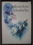 Na polovníckom chodníčku - náhled