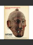 Karthago. Seine Entstehung und Größe. Archaeologie viva, Deutsche Ausgabe, Jahrgang 1, Nr. 2, Dezember 1968-Februar 1969 [Kartágo, Punové, punská kultura, antika, archeologie] - náhled