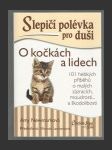 Slepičí polévka pro duši - O kočkách a lidech - náhled