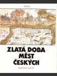 Zlatá doba měst českých - náhled