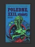 Poledne, XXII. století - náhled