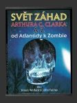 Svět záhad Arthura C. Clarka A-Z: od Atlantidy k zombie - náhled