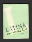 Latina pro gymnázia (Dvouletý nepovinný kurs) - náhled