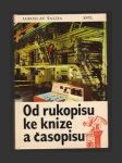 Od rukopisu ke knize a časopisu - náhled