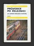 Průvodce po železnici pro přátele železniční techniky - náhled