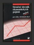 Stručný slovník ekonomických pojmů nejen pro žáky středních škol - náhled