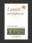 Lenosti...buď pozdravena ! - náhled