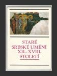 Staré srbské umění XII. - XVIII. století - náhled