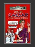 Julius Caesar a jeho proradní přátelé - náhled