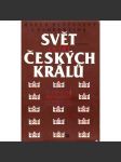 Svět za tří českých králů (Habsburská dynastie, historie, české dějiny, mj. i Ferdinand, Maxmilián, Rudolf II.) - náhled