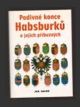 Podivné konce Habsburků a jejich příbuzných - náhled