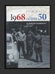 1968 očima 50 slavných osobností - náhled