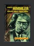 Heinrich Himmler - Druhý muž třetí říše - náhled