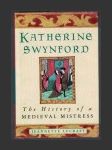 Katherine Swynford: The History of a Medieval Mistress - náhled