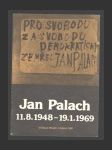 Jan Palach 11.8.1948 - 19.1.1969 - náhled