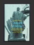 Jablko z oceli: Zrod, vývoj a činnost ukrajinského radikálního nacionalismu v letech 1920–1939 - náhled